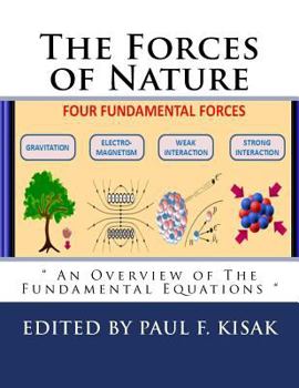 Paperback The Forces of Nature: An Overview of The Fundamental Equations Book