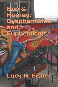 Paperback Boo & Hooray: Dysphemisms and Euphemisms Book