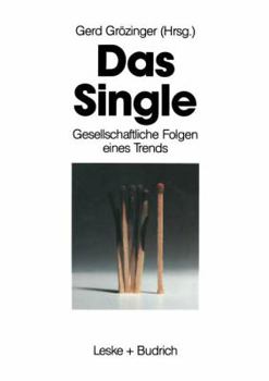 Paperback Das Single: Gesellschaftliche Folgen Eines Trends [German] Book