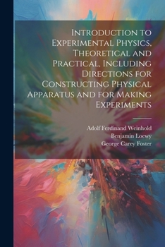 Paperback Introduction to Experimental Physics, Theoretical and Practical, Including Directions for Constructing Physical Apparatus and for Making Experiments Book