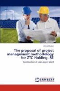 Paperback The Proposal of Project Management Methodology for Ztc Holding, Se Book