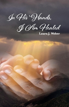Paperback In His Hands, I Am Healed: Volume 1 Book
