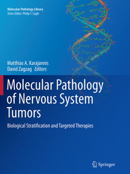 Molecular Pathology of Nervous System Tumors: Biological Stratification and Targeted Therapies