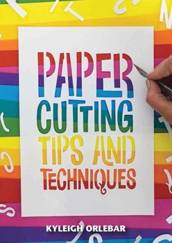 Paperback Papercutting: Tips and Techniques Book
