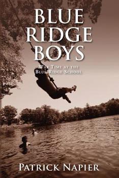 Paperback Blue Ridge Boys: War Time at the Blue Ridge School Book