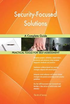Paperback Security-Focused Solutions A Complete Guide Book
