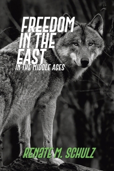 Paperback Freedom in the East: In the Middle Ages Book