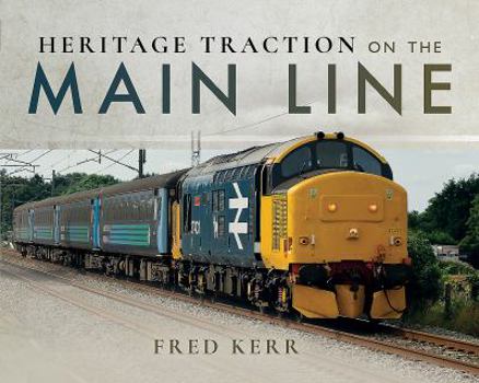 Hardcover Heritage Traction on the Main Line Book