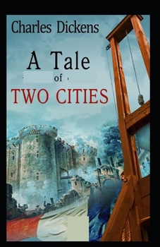 Paperback A Tale of Two Cities: illustrated edition Book