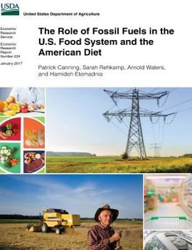 Paperback The Role of Fossil Fuels in the U.S. Food System and the American Diet Book