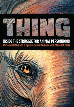 Paperback Thing: Inside the Struggle for Animal Personhood Book