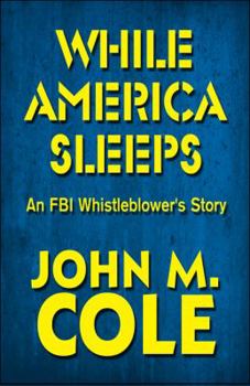 Paperback While America Sleeps: An FBI Whistleblower's Story Book