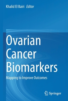 Paperback Ovarian Cancer Biomarkers: Mapping to Improve Outcomes Book