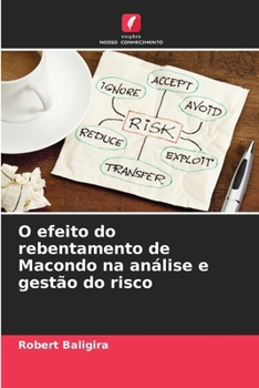 Paperback O efeito do rebentamento de Macondo na análise e gestão do risco [Portuguese] Book
