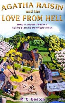 Agatha Raisin and the Love from Hell - Book #11 of the Agatha Raisin