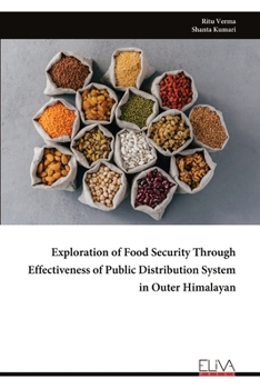 Paperback Exploration of Food Security Through Effectiveness of Public Distribution System in Outer Himalayan Book
