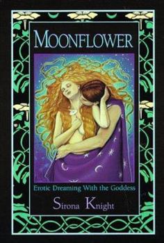 Paperback Moonflower: Erotic Dreaming with the Goddess Book