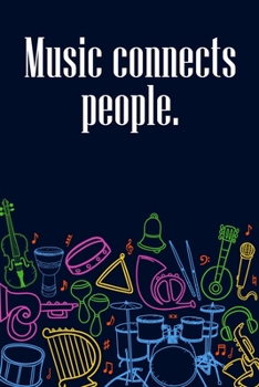 Paperback Music Connects People: DIN-A5 sheet music book with 100 pages of empty staves for music students and composers to note melodies and music Book