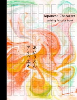 Japanese Character Writing Practice Book: Genkouyoushi Paper Notebook: Kanji Characters | Cursive Hiragana and Angular Katakana Scripts | Improve Writing with Square Guides