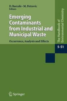 Emerging Contaminants from Industrial and Municipal Waste (The Handbook of Environmental Chemistry)