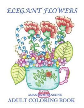 Paperback Elegant Flowers: Adult Coloring Book