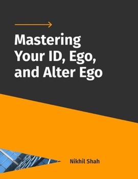 Paperback Mastering Your ID, Ego, and Alter Ego Book