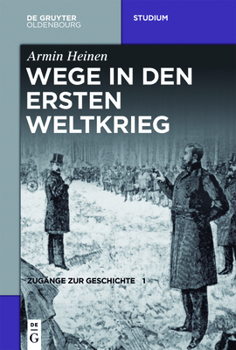 Paperback Wege in den Ersten Weltkrieg [German] Book
