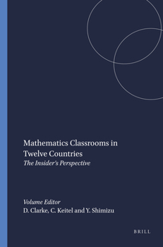 Paperback Mathematics Classrooms in Twelve Countries: The Insider's Perspective Book