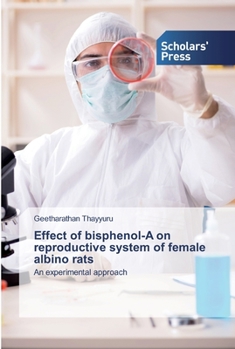 Paperback Effect of bisphenol-A on reproductive system of female albino rats Book
