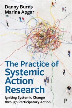 The Practice of Systemic Action Research: Supporting and Evaluating Large Scale Social Change