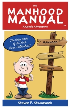 Paperback The Manhood Manual: A Comic Adventure Book