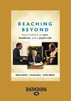 Paperback Reaching Beyond: Improvisations on Jazz, Buddhism, and a Joyful Life (Large Print 16pt) [Large Print] Book