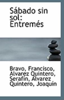 Paperback Sabado Sin Sol: Entremes Book