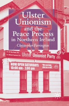 Paperback Ulster Unionism and the Peace Process in Northern Ireland Book