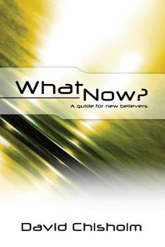 Paperback What Now ?: A Guide for New Believers Book