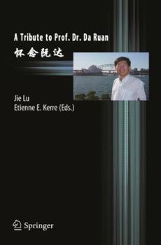 Hardcover A Tribute to Prof. Dr. Da Ruan Book