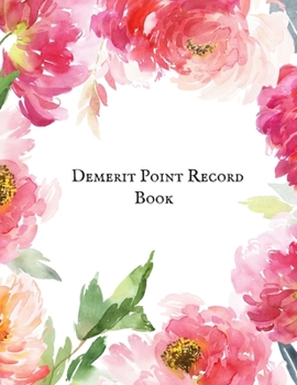 Paperback Demerit Point Record Book: Demerit Log Sheet Organizer- Reference Point Register for Counsellors, Teachers, Managers, Supervisors and many more Book
