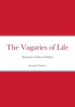 Paperback The Vagaries of Life: Illustrated and Revised Edition Book