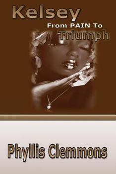 Paperback Kelsey from Pain to Triumph Book