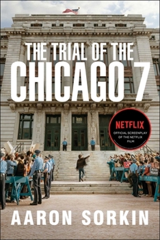 Paperback The Trial of the Chicago 7: The Screenplay Book