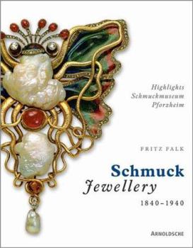 Hardcover Schmuck Jewellery 1840-1940: Highlights of the Schmuckmuseum Pforzheim Book