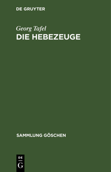 Hardcover Die Hebezeuge: Entwurf Von Winden Und Kranen [German] Book