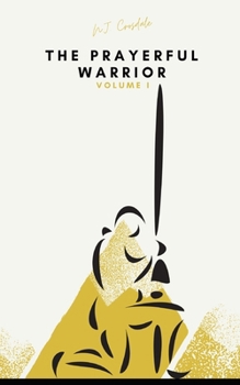 Paperback The Prayerful Warrior: Volume I: An Introduction to The AIA Way Book