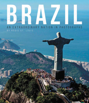 Hardcover Brazil: An Extraordinary Nation in Photographs Book
