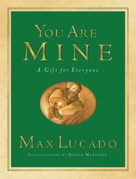 Hardcover You Are Mine (Gift Edition): A Gift for Everyone (Max Lucado's Wemmicks) Book