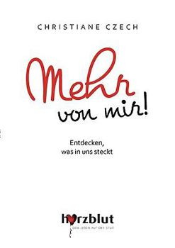Paperback Mehr von mir!: Entdecken, was in uns steckt [German] Book
