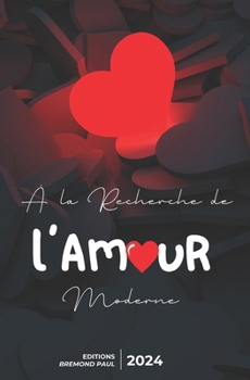 Paperback À la Recherche de l'Amour Moderne [French] Book