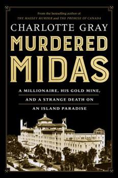Hardcover Murdered Midas: A Millionaire, His Gold Mine, and a Strange Death on an Island Paradise Book