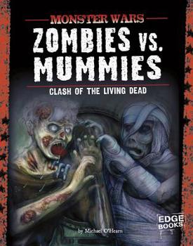 Hardcover Zombies vs. Mummies: Clash of the Living Dead Book