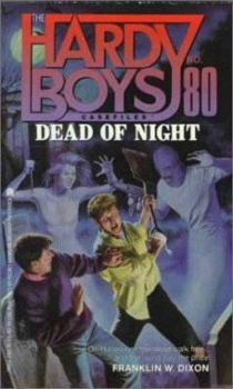 Dead of Night - Book #80 of the Hardy Boys Casefiles
